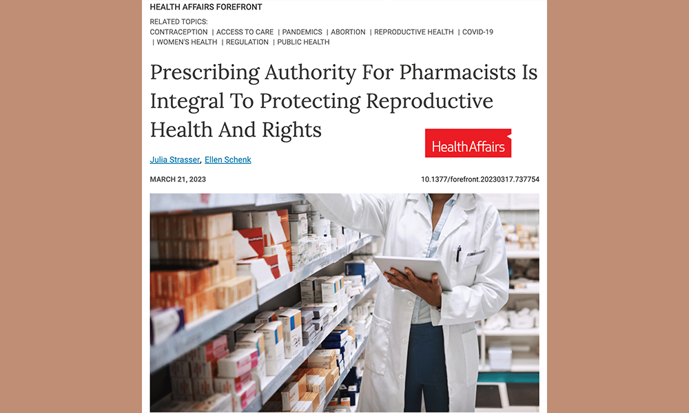 Screen shot of Health Affairs Forefront blog and the title "Prescribing Authority For Pharmacists Is Integral To Protecting Reproductive Health And Rights"