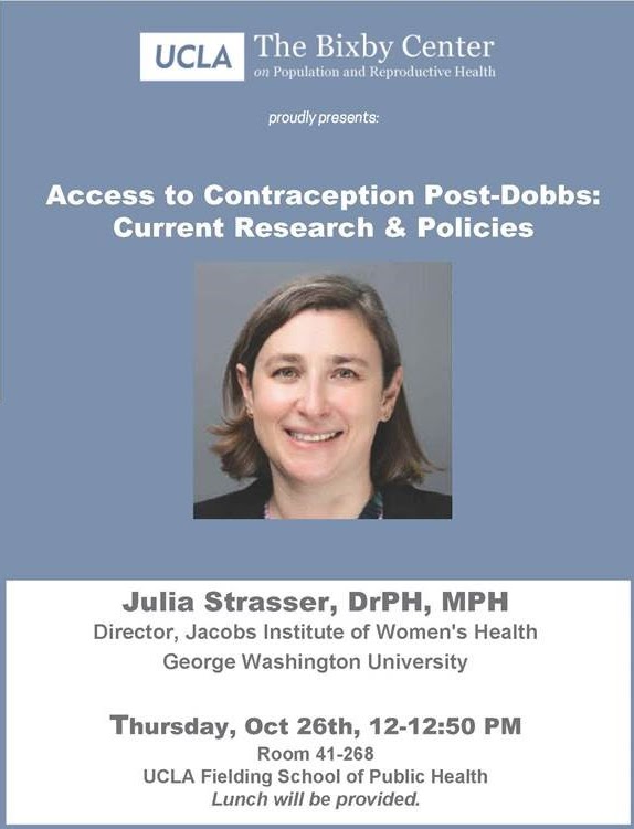 Flyer from the UCLA Bixby Center with the photo of Julia Strasser and information about her presentation "Abortion and Contraception Post-Dobbs: Current Research & Policies"