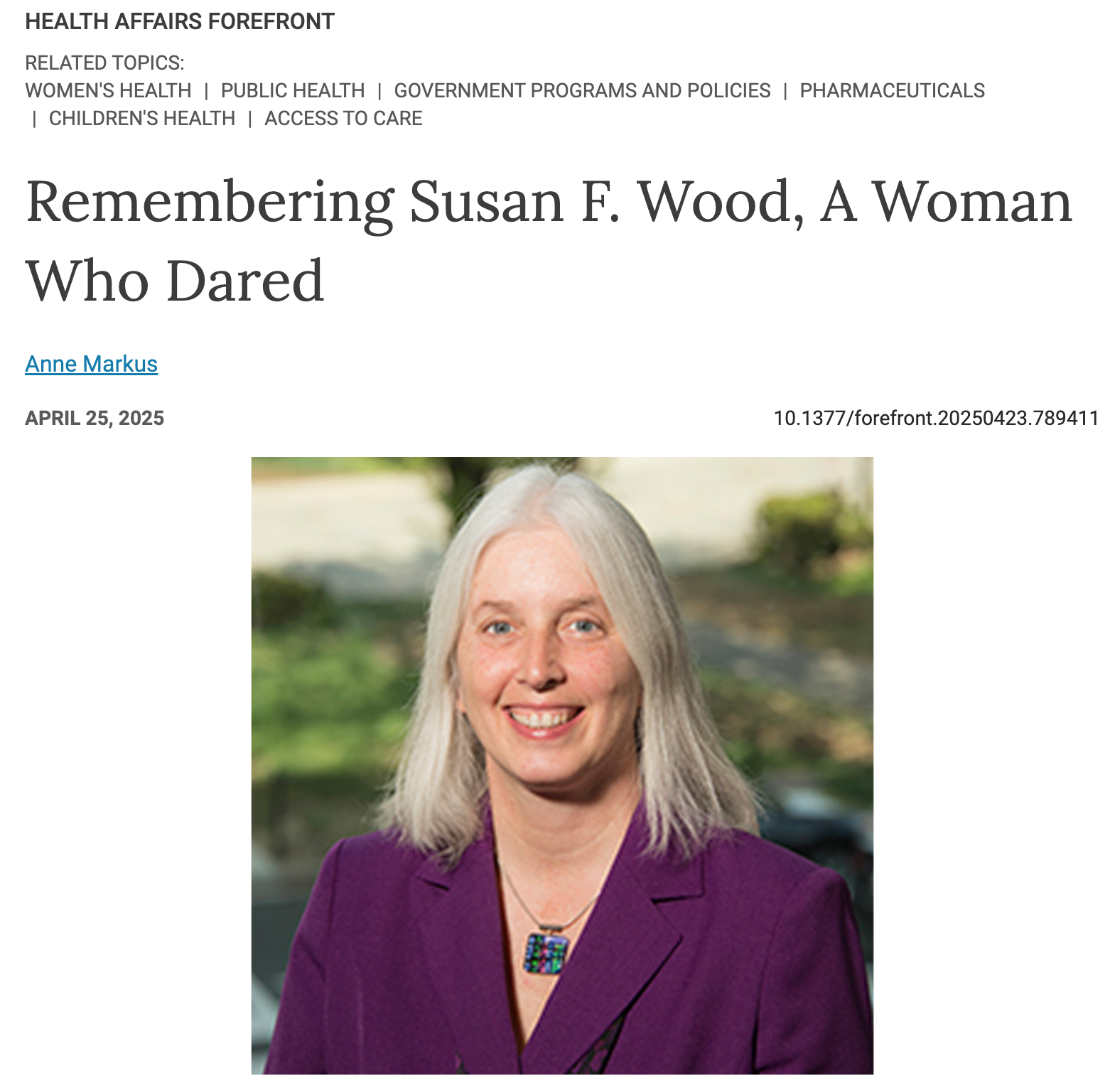 Screenshot from Health Affairs Forefront. Article title: Remember Susan F. Wood, a Woman Who Dared. Author: Anne Markus. Date: April 25, 2025. Photo: Susan Wood (a white woman with grey hair, wearing a purple jacket) smiles.